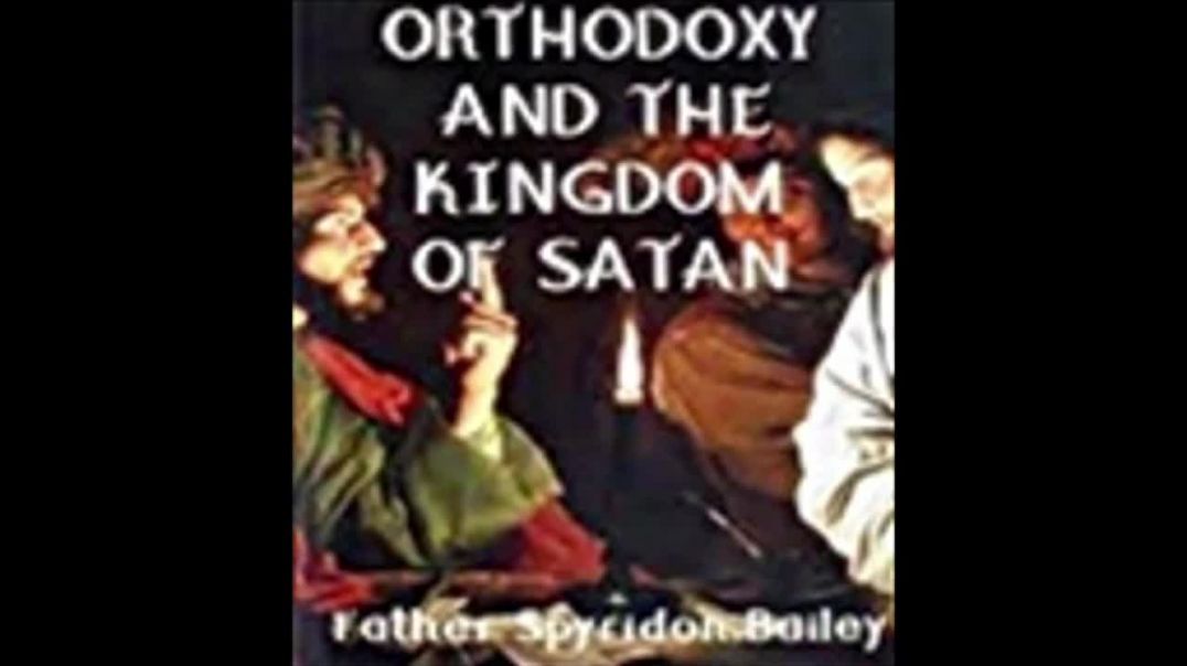 Ortodoxia e o Reino de Satanás | Pe. Spyridon Bailey, livro em análise