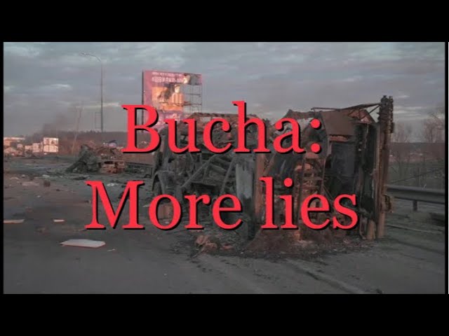 Bucha: More Lies