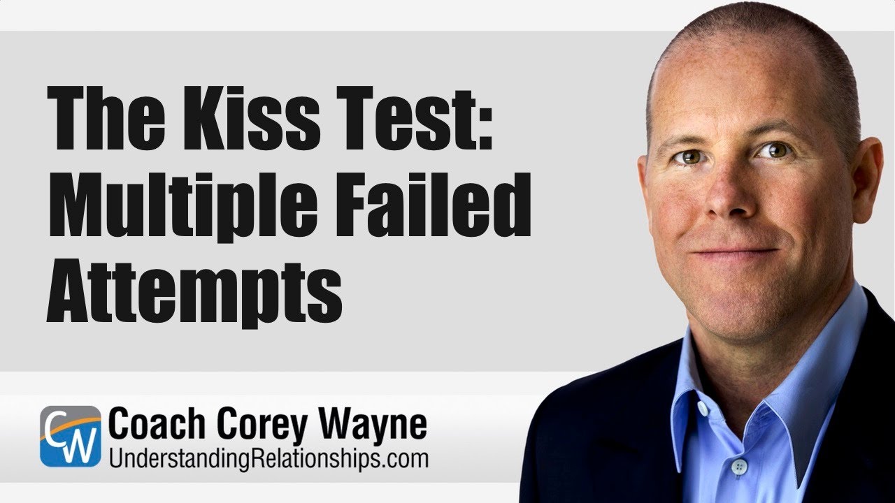 The Kiss Test: Multiple Failed Attempts