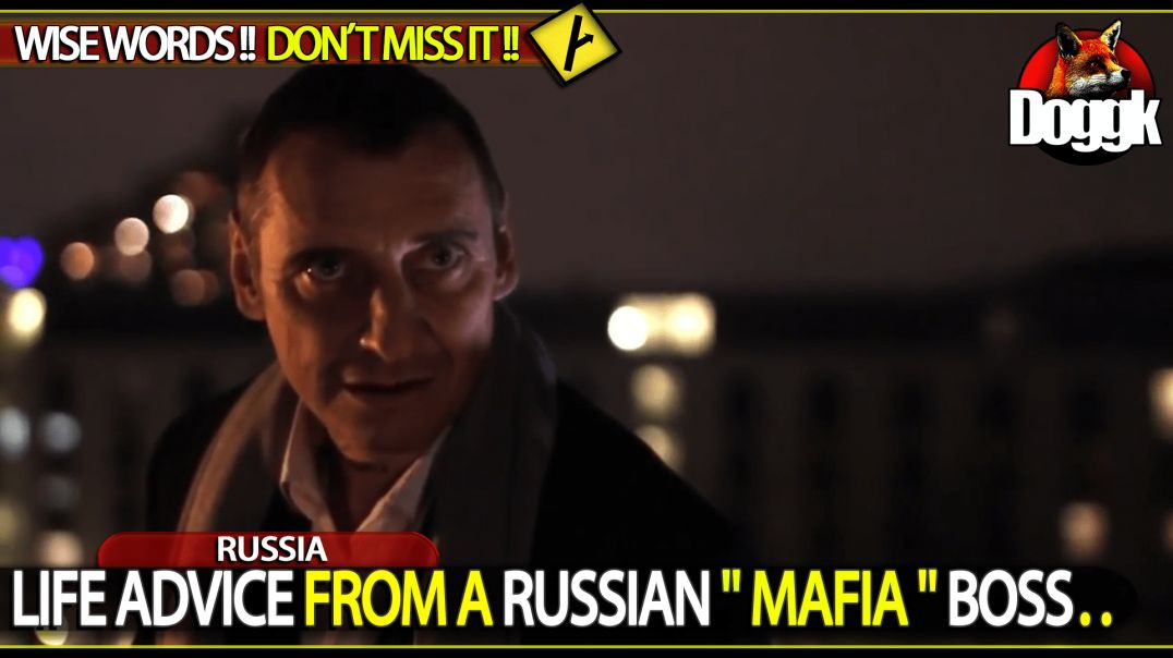 LIFE ADVICE FROM A RUSSIAN " MAFIA " BOSS.. (RUSSIA)