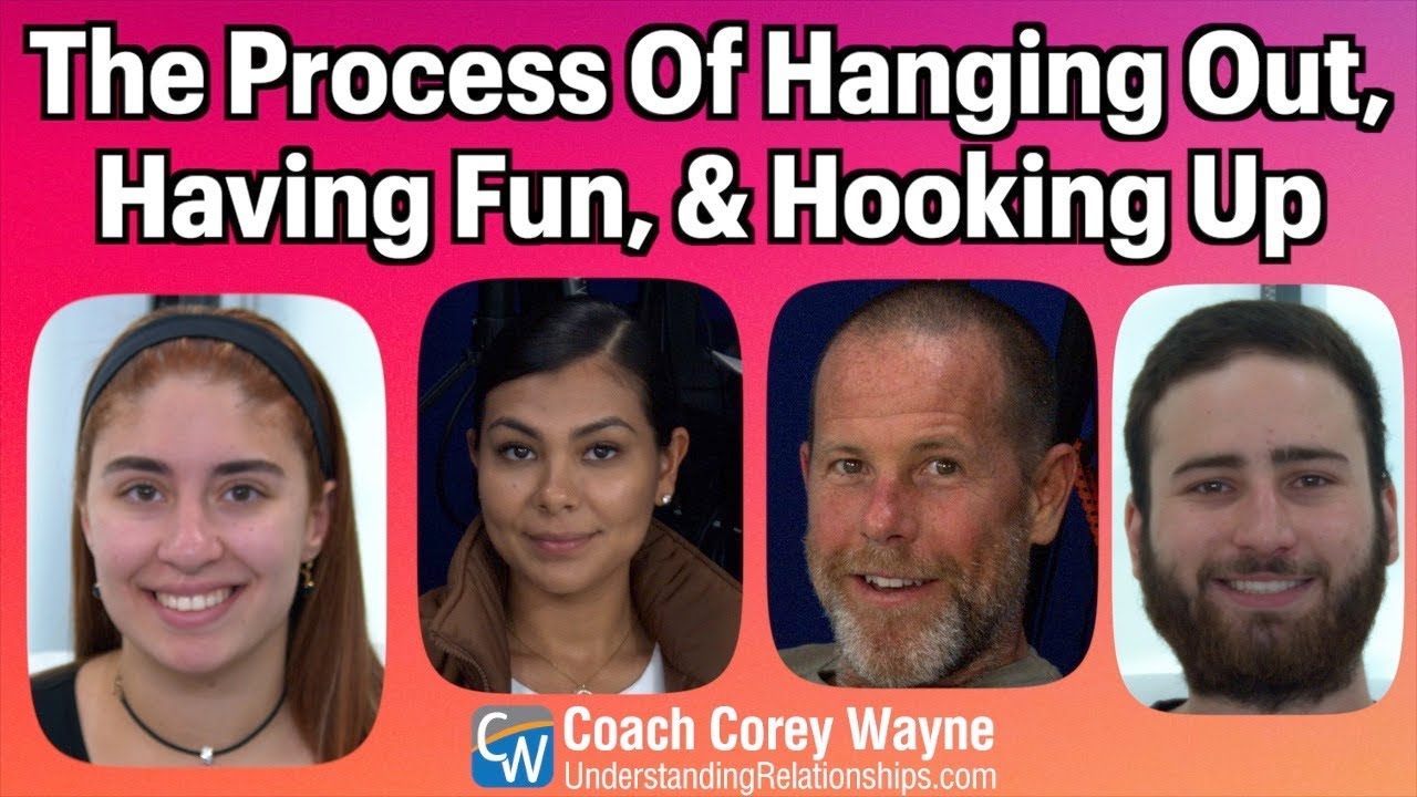 The Process Of Hanging Out, Having Fun & Hooking Up