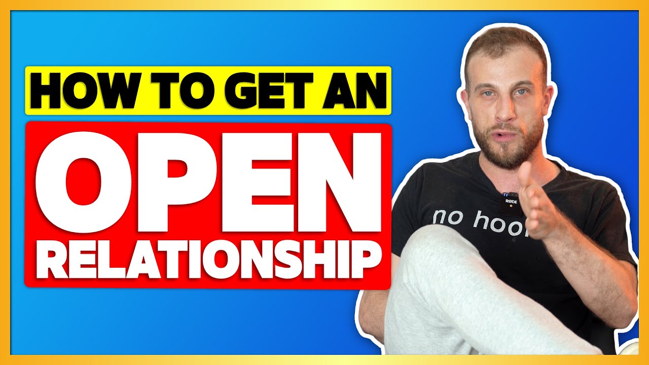 How To Get a One Way Open Relationship