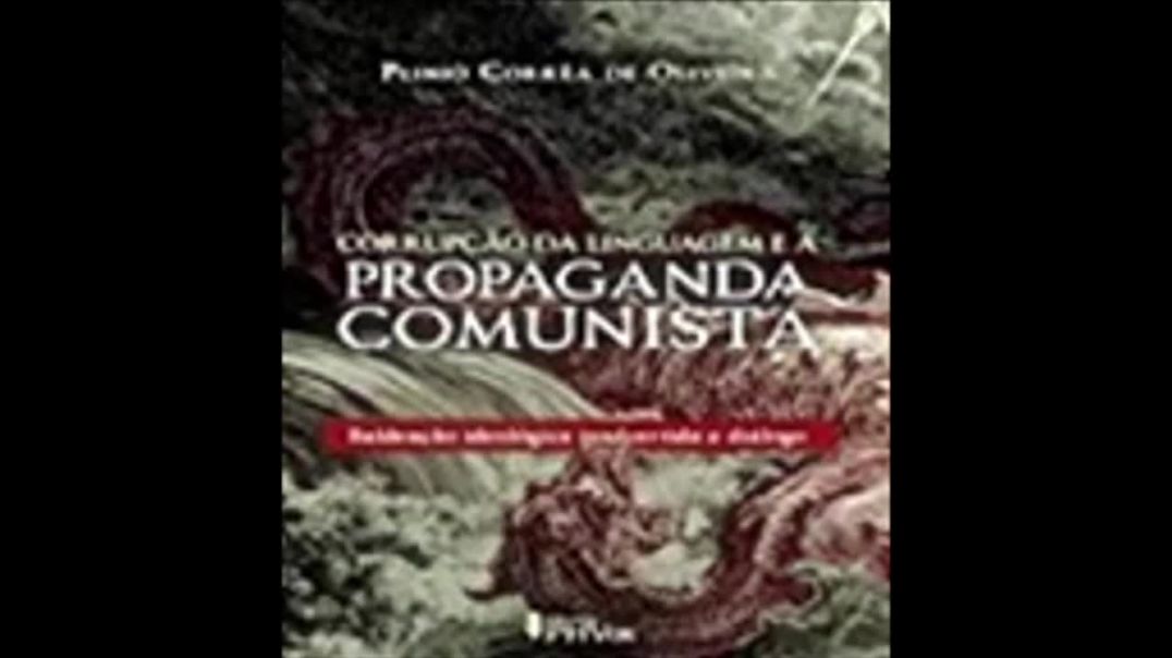 Corrupção da Linguagem e Propaganda Comunista - Drº Plíno Corrêa, Livro em análise