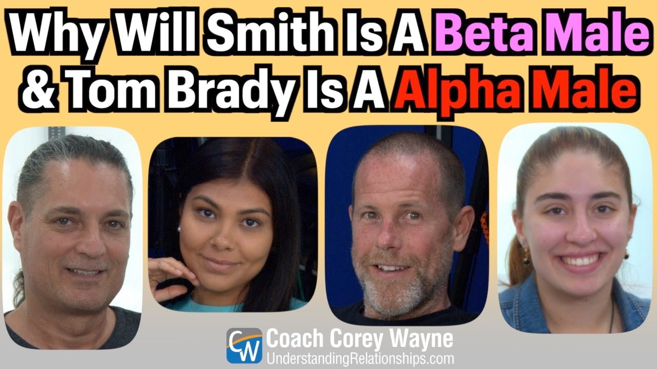 Why Will Smith Is A Beta Male & Tom Brady Is A Alpha Male