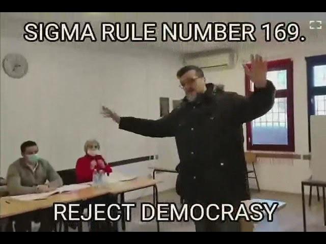 Sigma Male Rejects Democracy