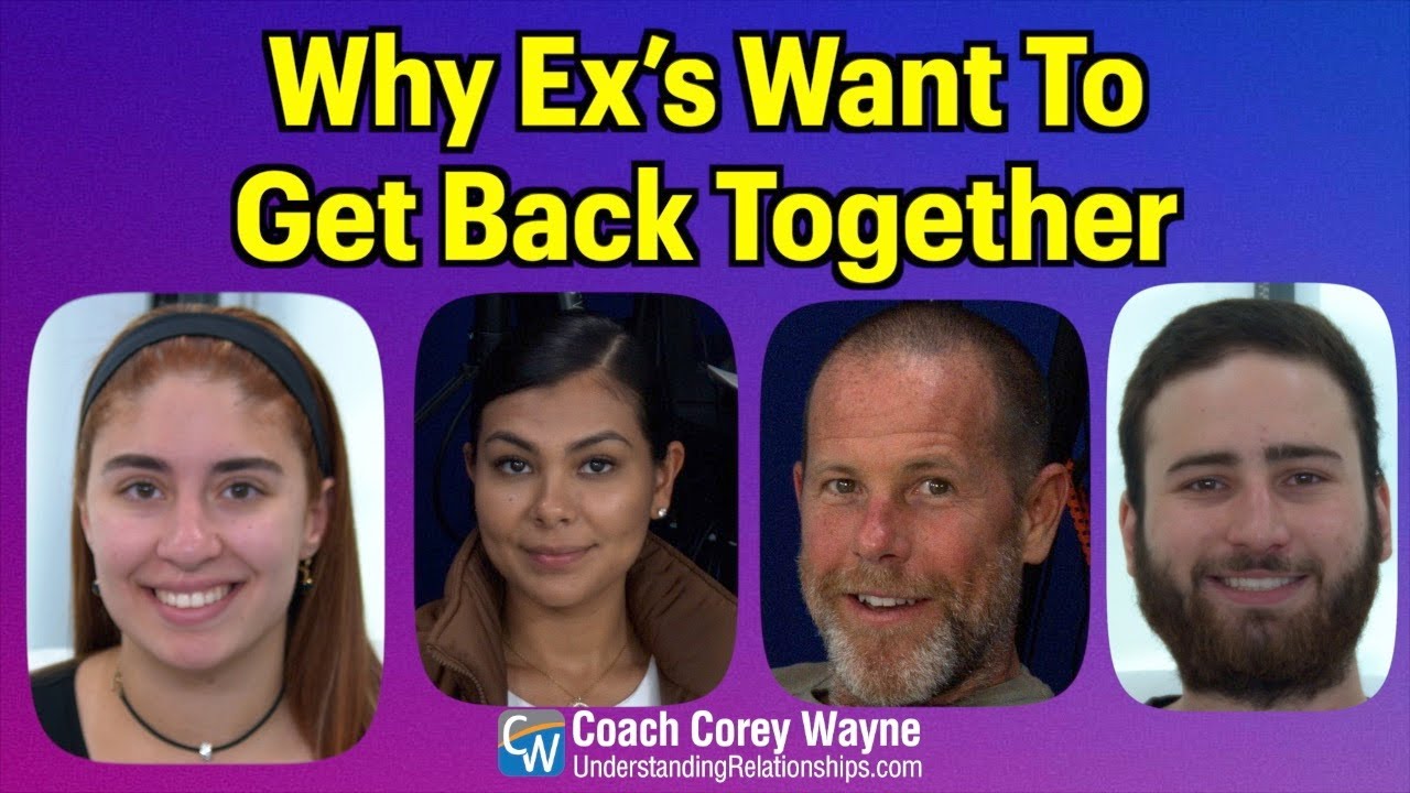 Why Ex’s Want To Get Back Together