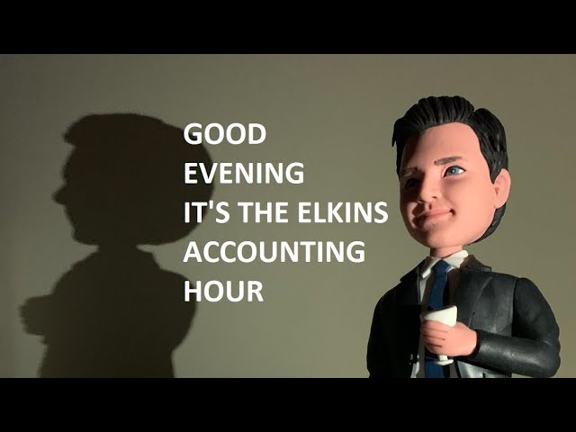 TUESDAY - The Elkins Accounting Hour (Con Senor Cappy)