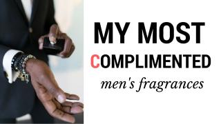 Fragrance Review - Most Complimented Men's Fragrance