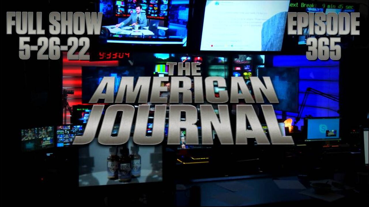 The American Journal: Media Reports - FULL SHOW - 05/26/2022