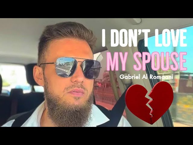 I Don’t Love My Spouse I Want Divorce #alromaani #divorce