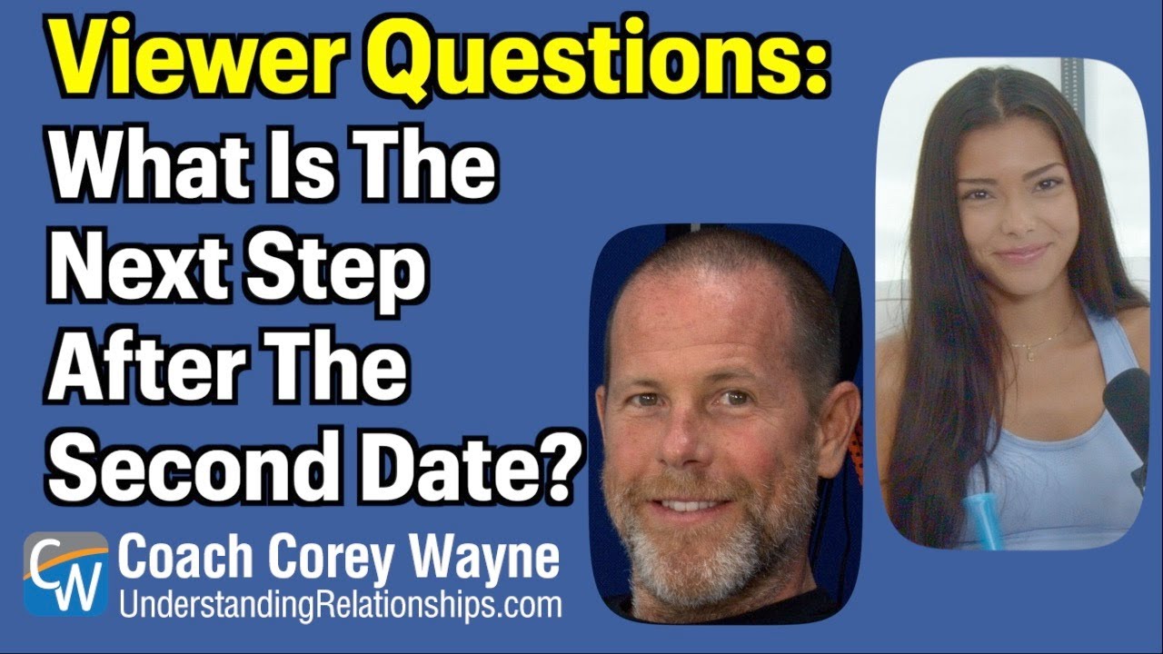 What Is The Next Step After The Second Date?