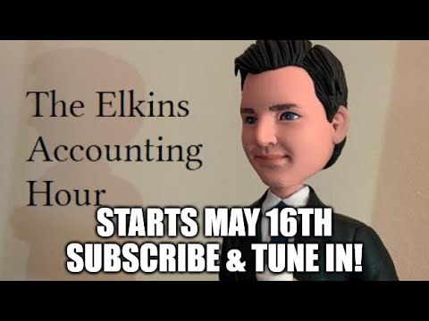 The Elkins Accounting Hour Starts May 16th!!