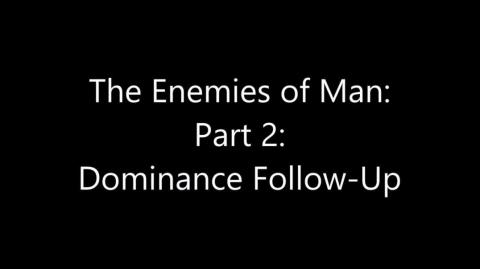 The Enemies of Man_ Part 2_ Dominance Follow-Up (Turd Flinging Monkey Reupload)