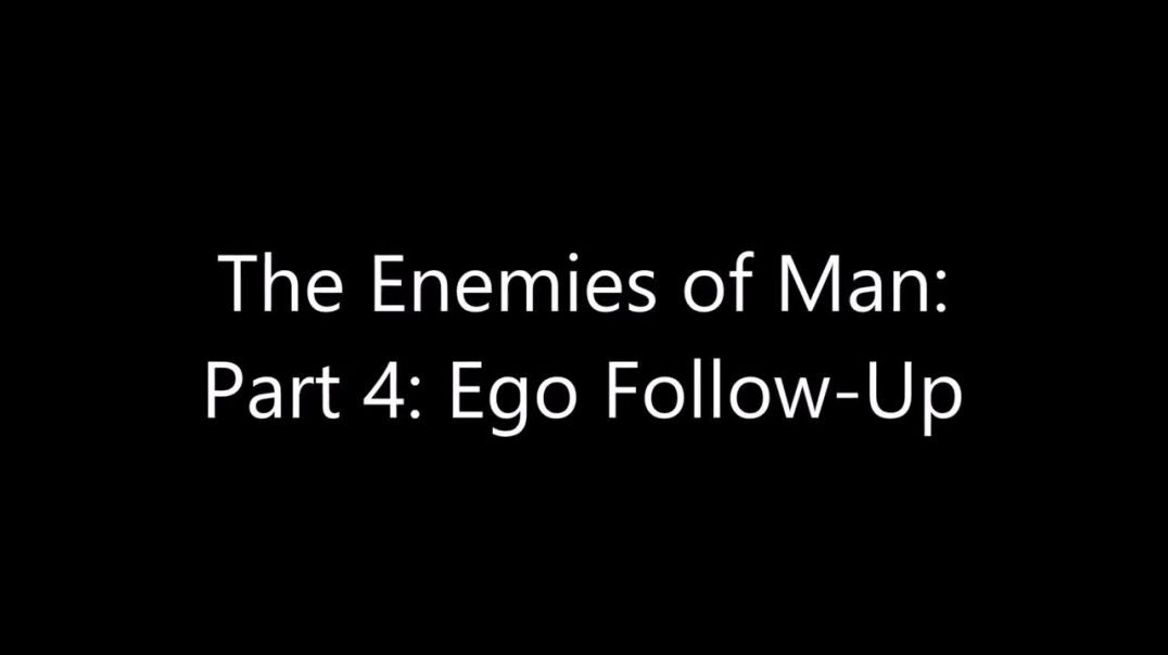 The Enemies of Man_ Part 4_ Ego Follow-Up (Turd Flinging Monkey Reupload)