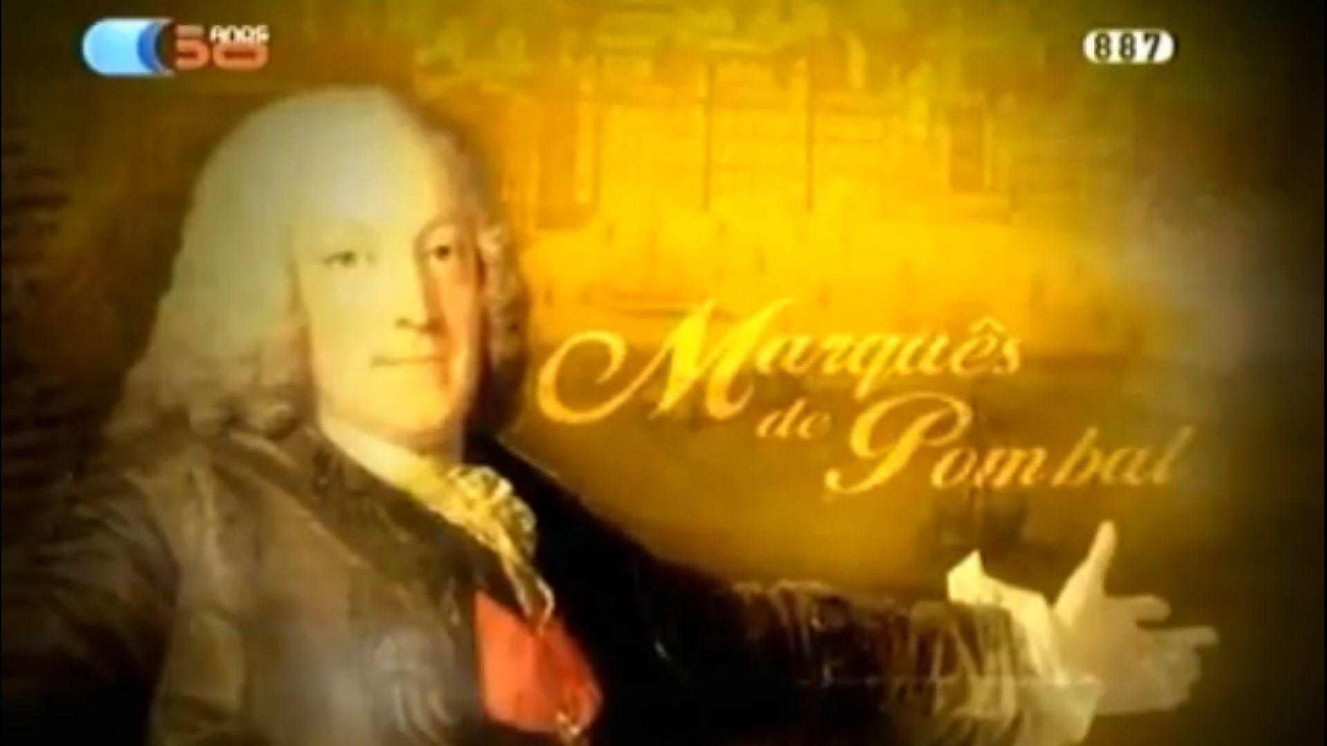 Grandes Portugueses - Marquês de Pombal 2007