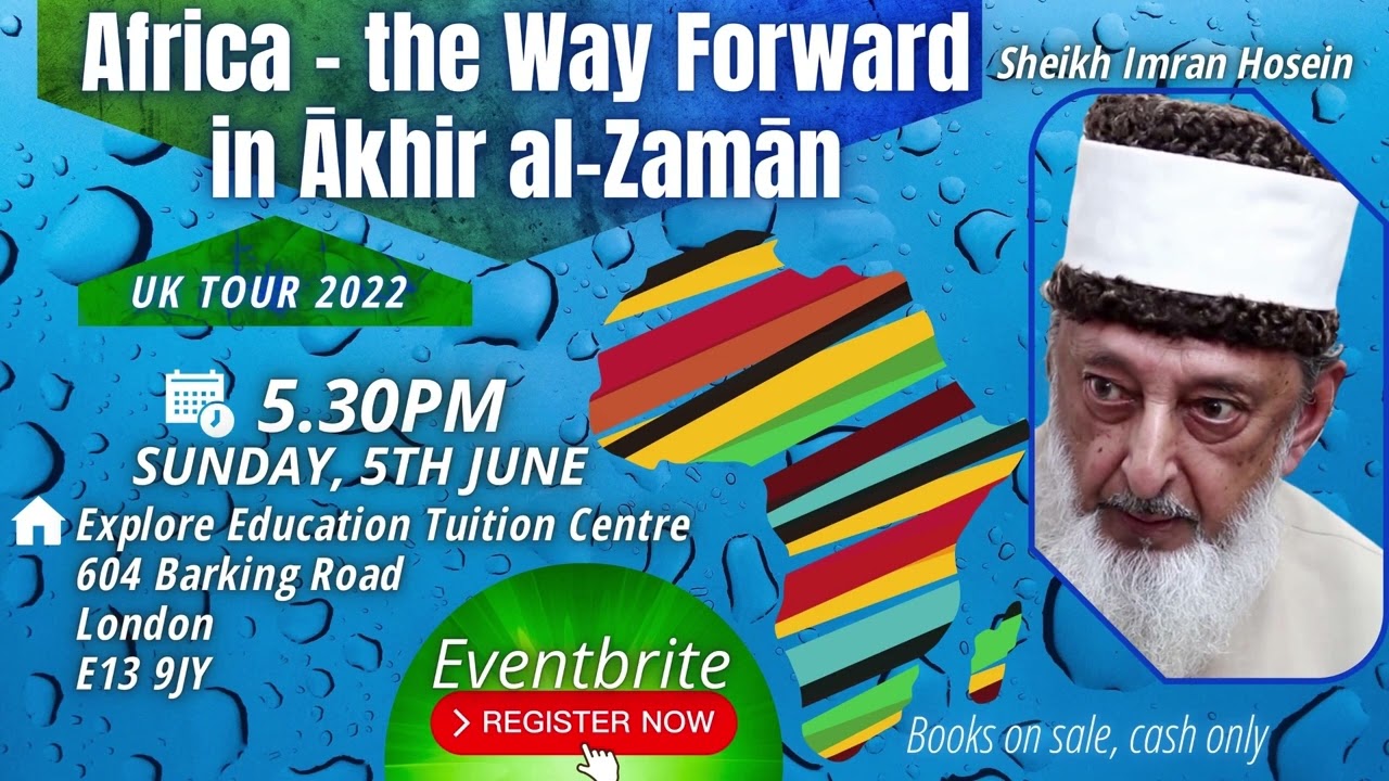 Africa – the Way Forward in Ākhir al Zamān  Sheikh Imran Hosein  LONDON, UK - Sunday 5th June 2022