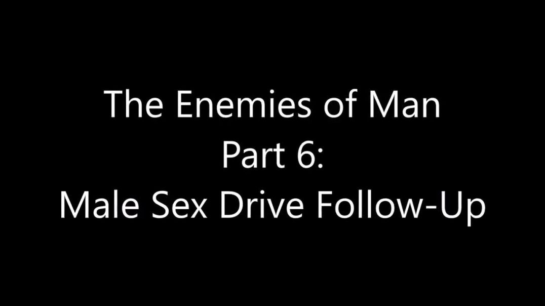 The Enemies of Man_ Part 6_ Male Sex Drive Follow-Up (Turd Flinging Monkey Reupload)