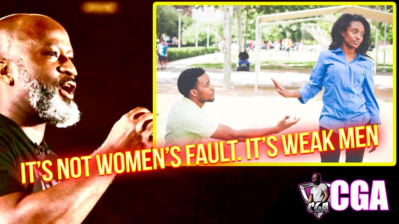 How Weak Men Derailed Relationships