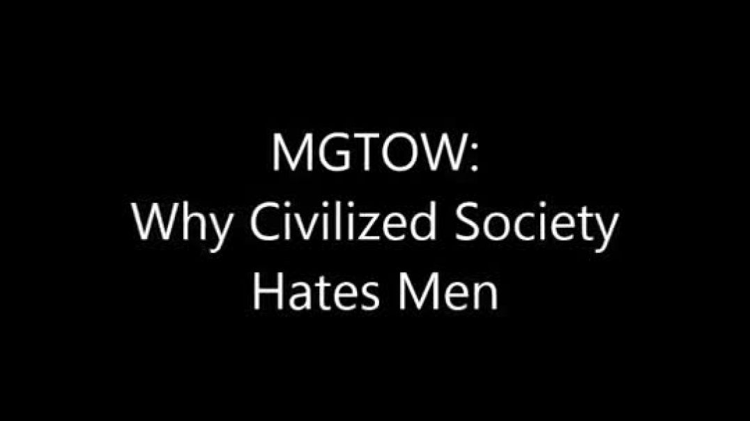 MGTOW - Why Civilized Society Hates Men (Turd Flinging Monkey Reupload)