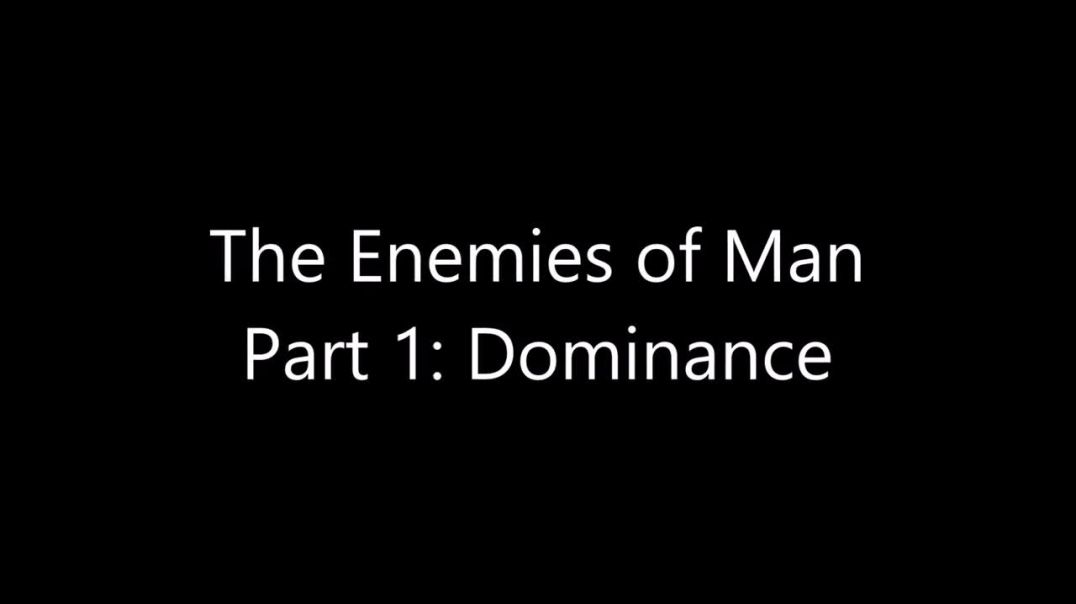 The Enemies of Man_ Part 1_ Dominance (Turd Flinging Monkey Reupload)