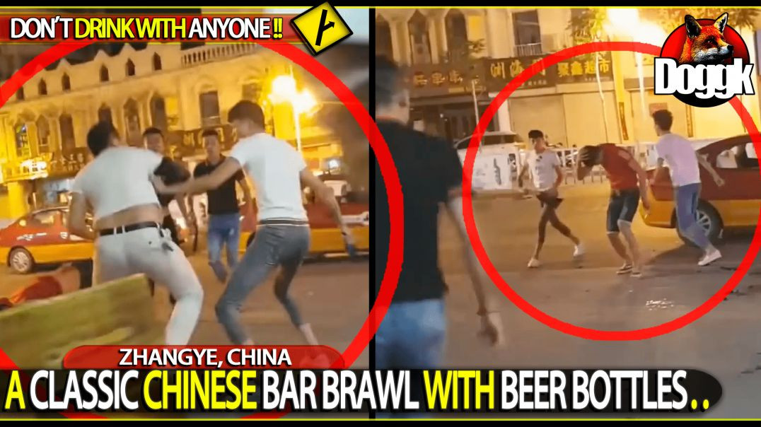 A CLASSIC BAR BRAWL WITH BEER BOTTLES.. (ZHANGYE, CHINA)