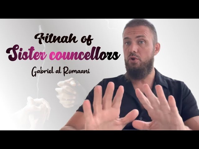 The Fitnah of Sister Counsellors