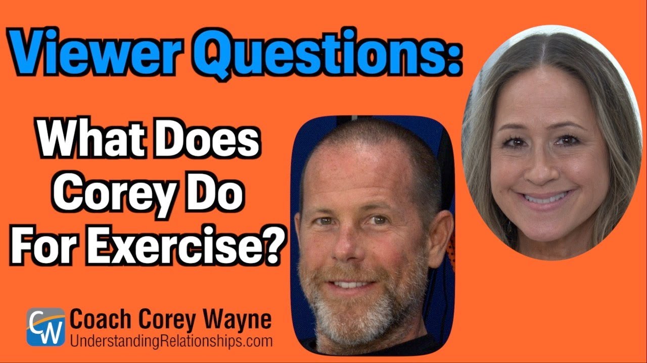 What Does Corey Do For Exercise?