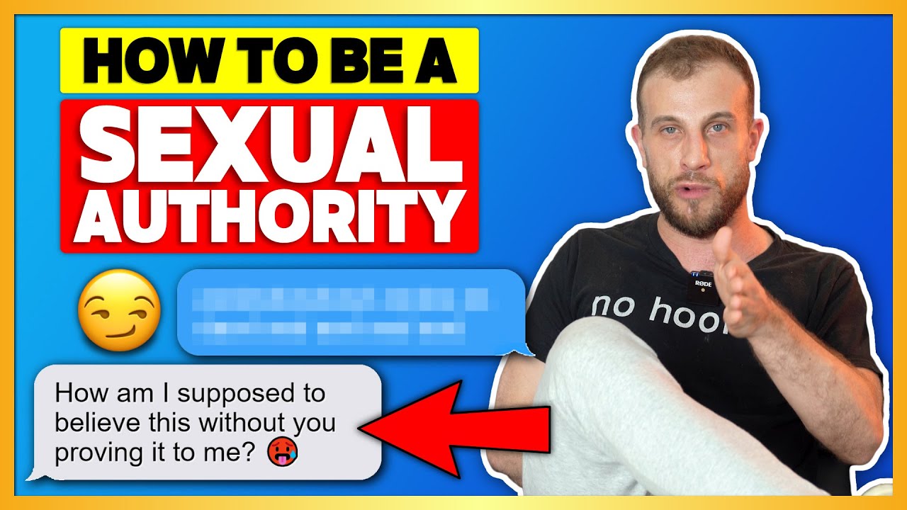 How To Position Yourself as a Sexual Authority (Make Her Chase You)