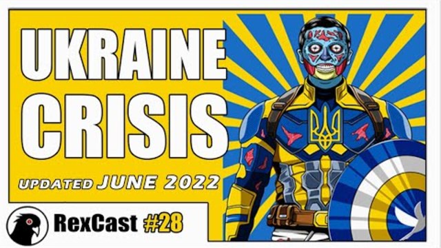 REXCAST #28 | Crisis in Ukraine Update June 2022