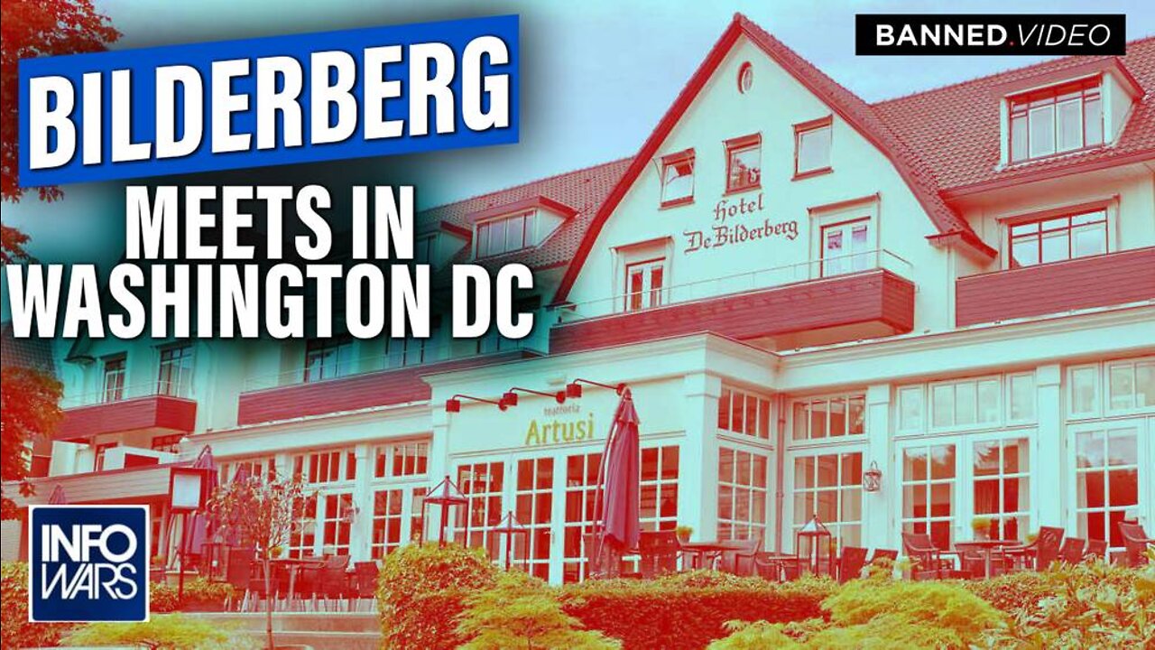 Learn Where Bilderberg Is Meeting, What They're Discussing, And What They're