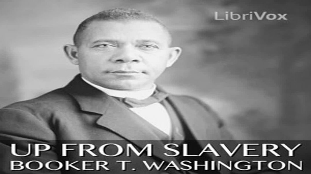 Up From Slavery - An Autobiography (version 2) by Booker T. WASHINGTON - Full Audio Book