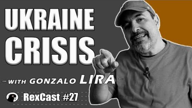 RexCast #27 | UKRAINE CRISIS: With Gonzalo Lira in Kharkiv