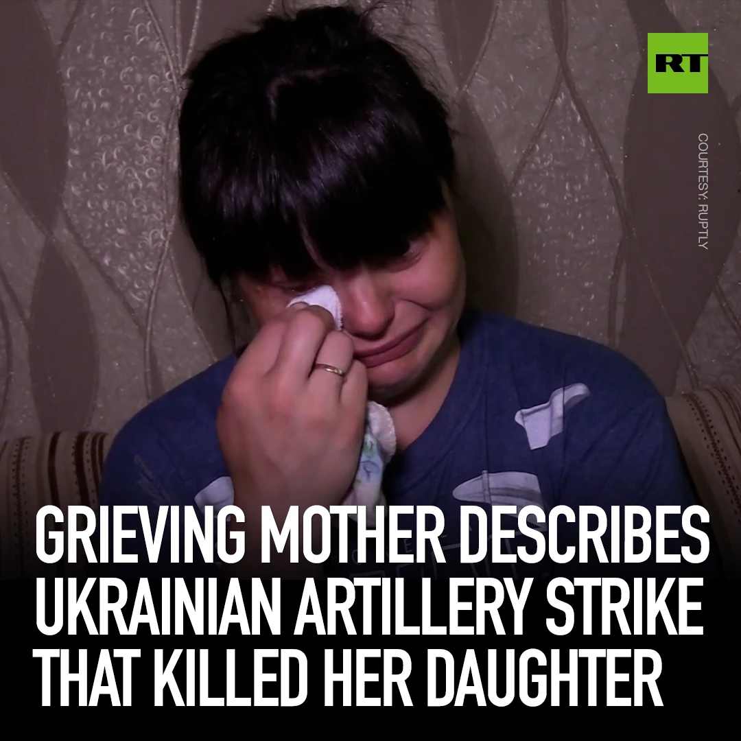 Grieving mother describes Ukrainian artillery strike that killed her daughter