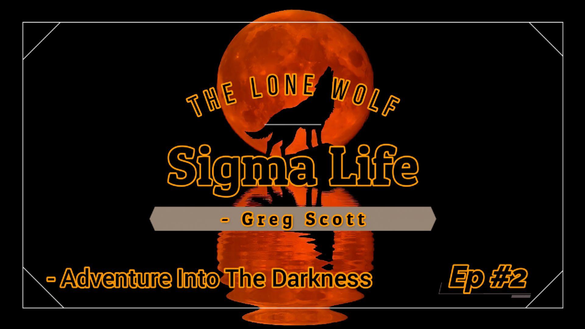 ⁣Sigma Life - Ep #2 - Adventure Into The Darkness