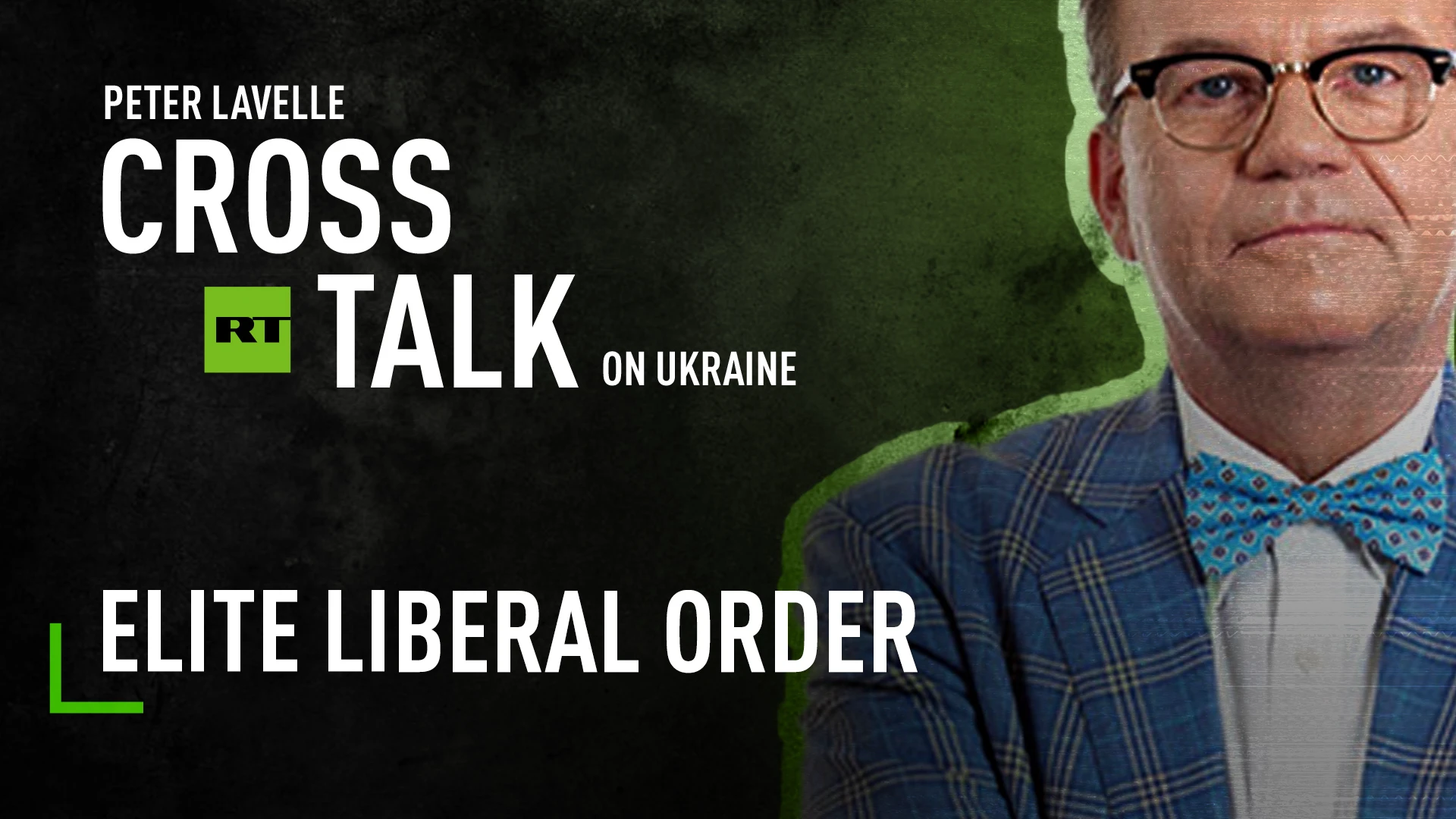 CrossTalk | Elite Lliberal Order