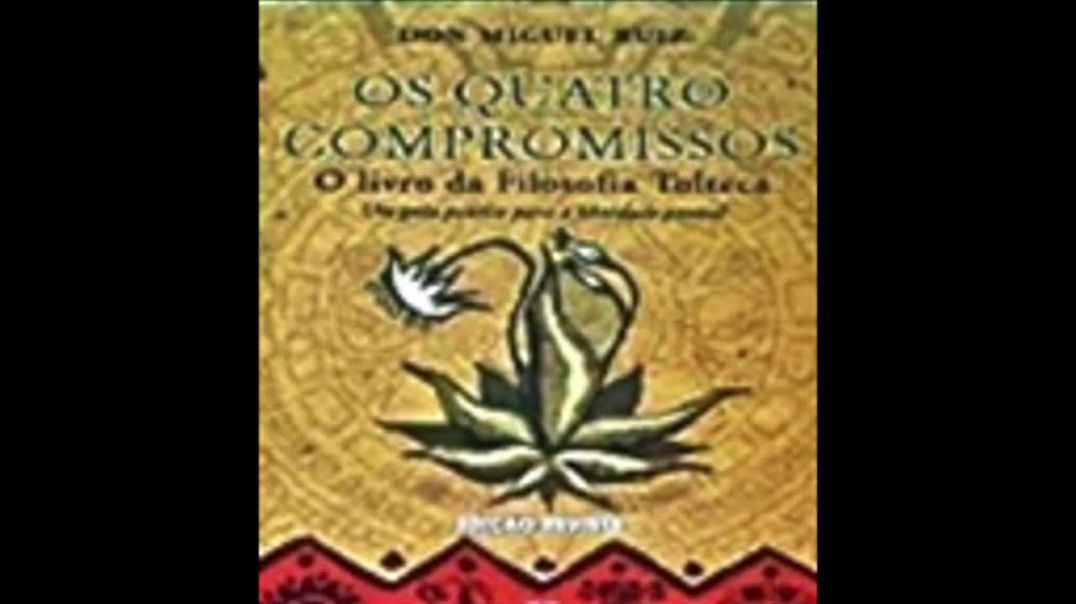 Os Quatro Compromissos : o Livro da Filosofia Tolteca, Don Miguel Ruiz, livro em análise