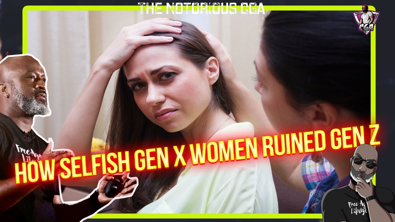 How Selfish Gen X Women Ruined Gen Z