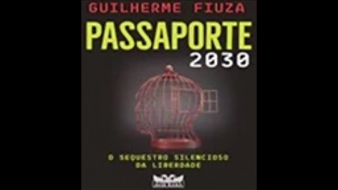 Passaporte 2030: o  Sequestro Silencioso da Liberdade| Guilherme Fiuza, livro em análise