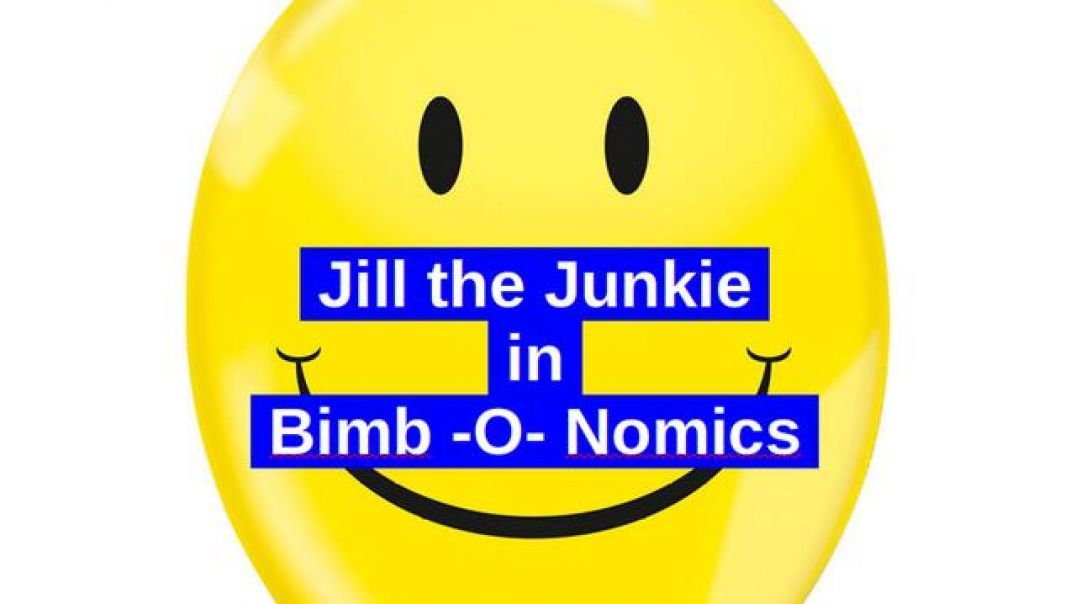 Jill the Junkie in Bimb -O- Nomics