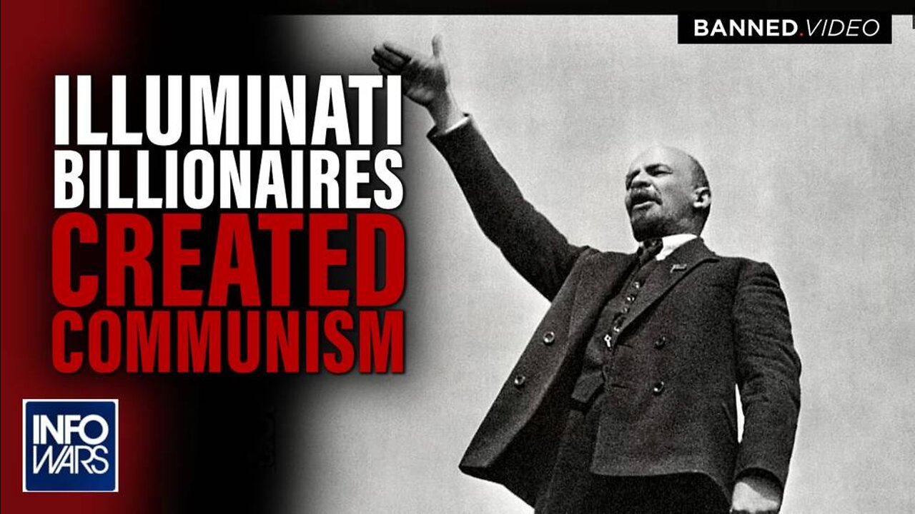 Illuminati Billionaires Created Communism