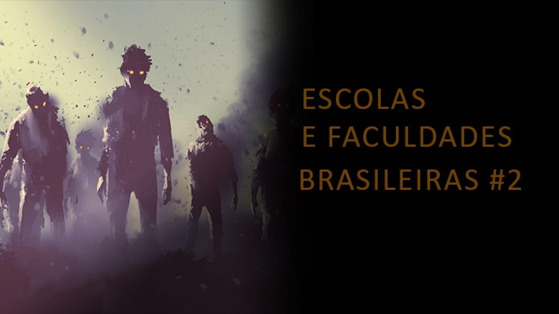 Escolas e Faculdades Brasileiras Parte#2