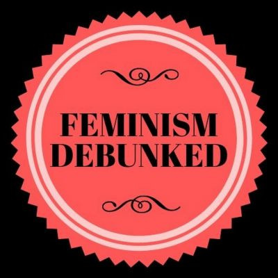 Feminism Debunked
