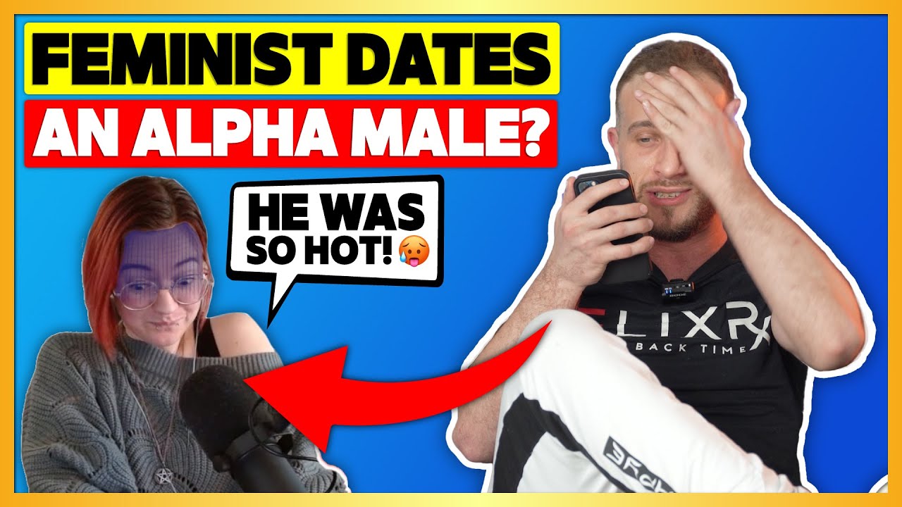 Do Feminists Really Hate "Alpha Males"?