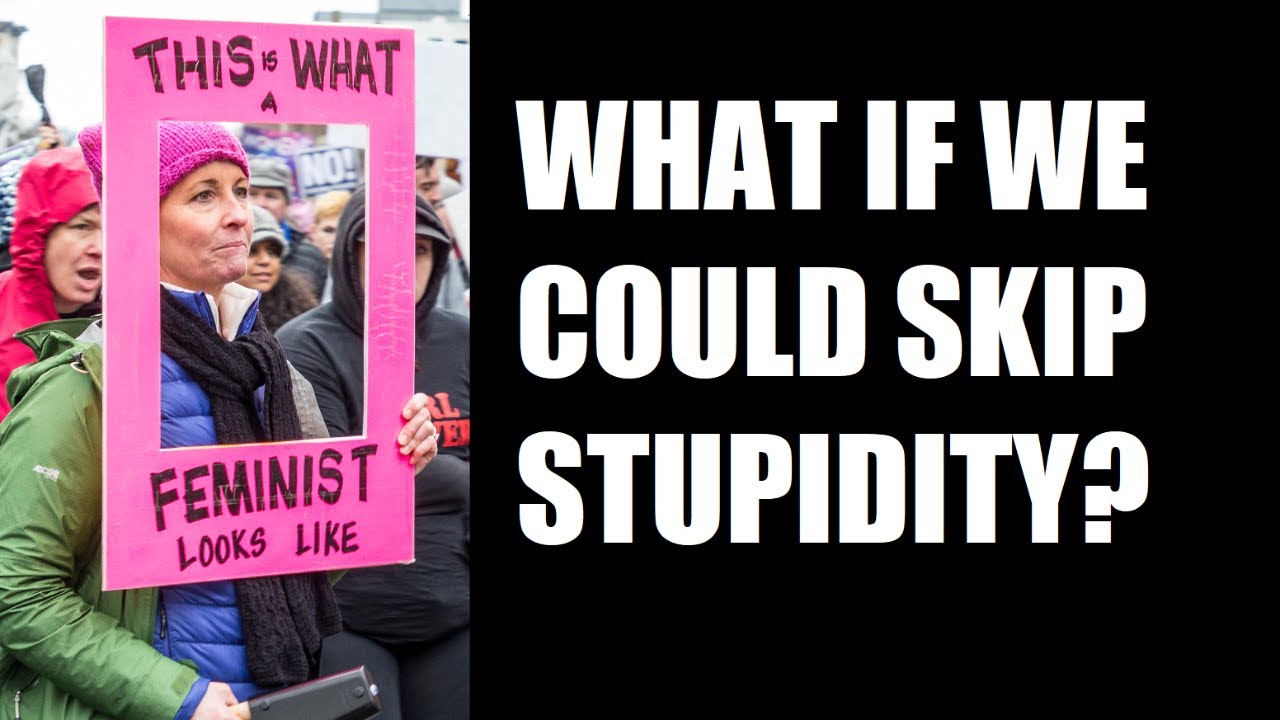 What If We Could Skip Stupidity?