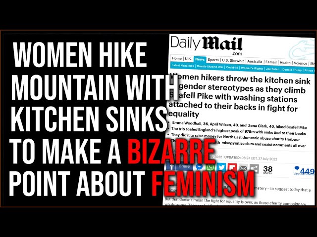 Women Hike Mountain Carrying KITCHEN SINKS, Feminism Has Gone Crazy