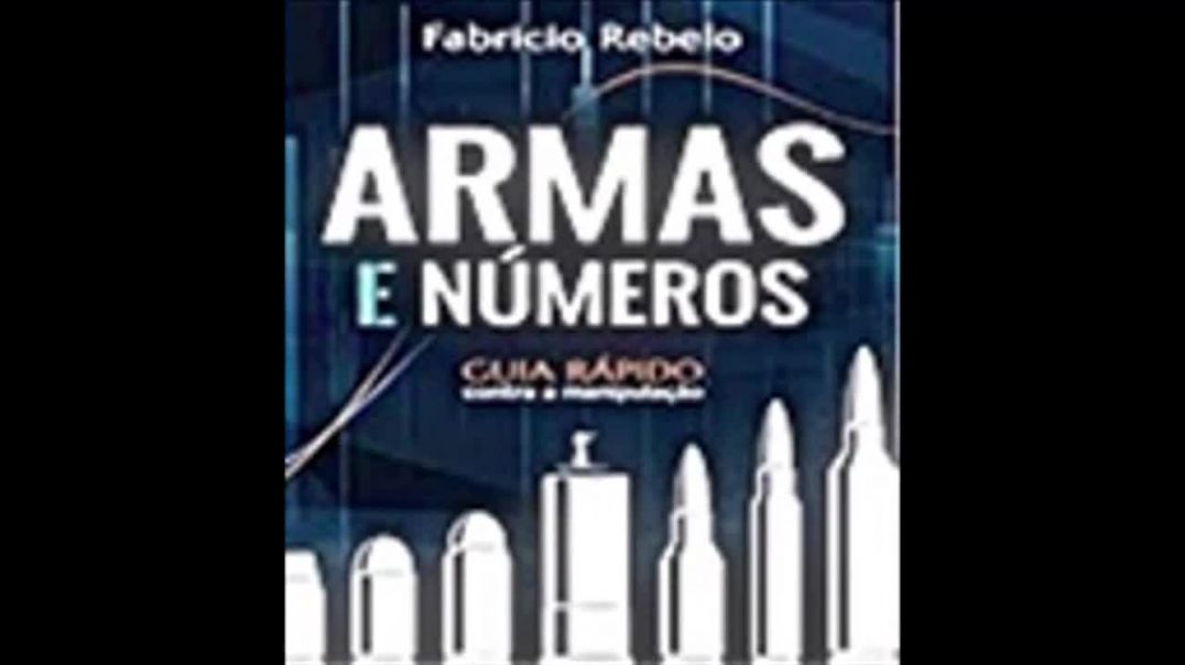 Armas e Números : Guia Rápido contra a Manipulação| Fabrício Rebelo, livro em análise