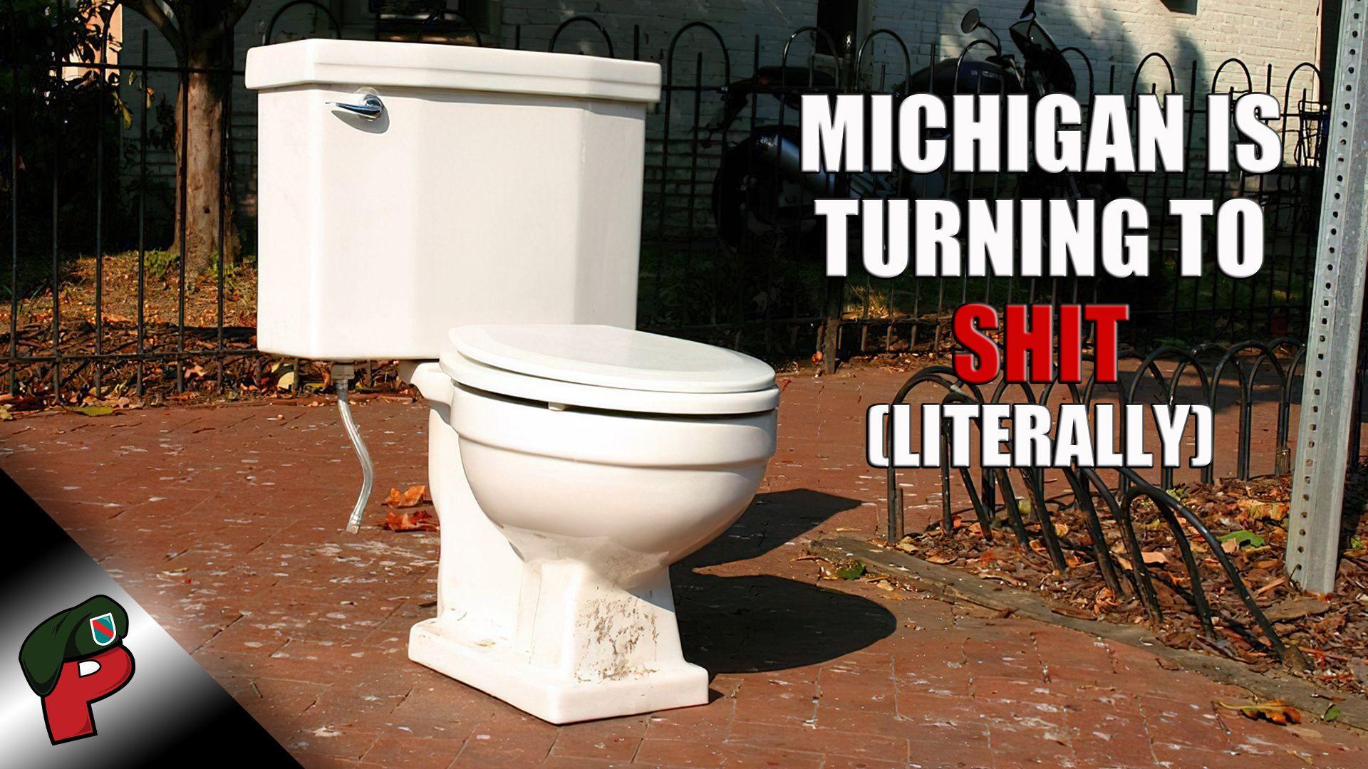 Michigan is Turning to Shit (Literally) | Supporter Exclusive