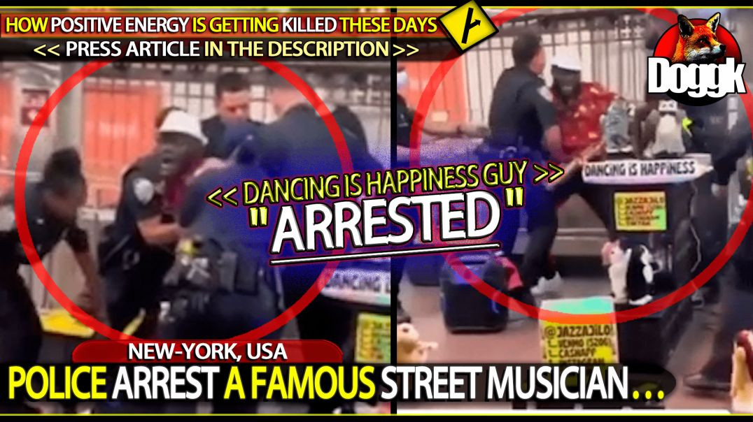 POLICE ARREST A FAMOUS STREET MUSICIAN << DANCING IS HAPPINESS >>.. (NEW-YORK, USA)