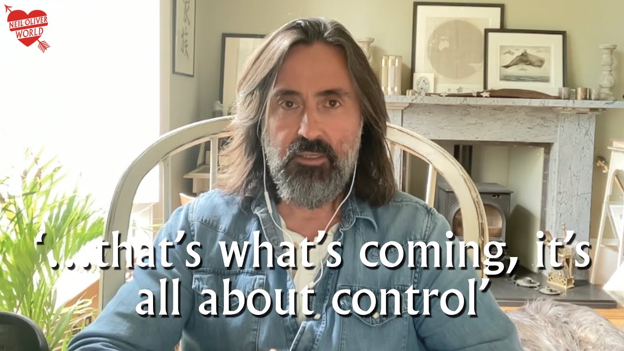 Neil Oliver – ‘…that’s what’s coming, it’s all about control’