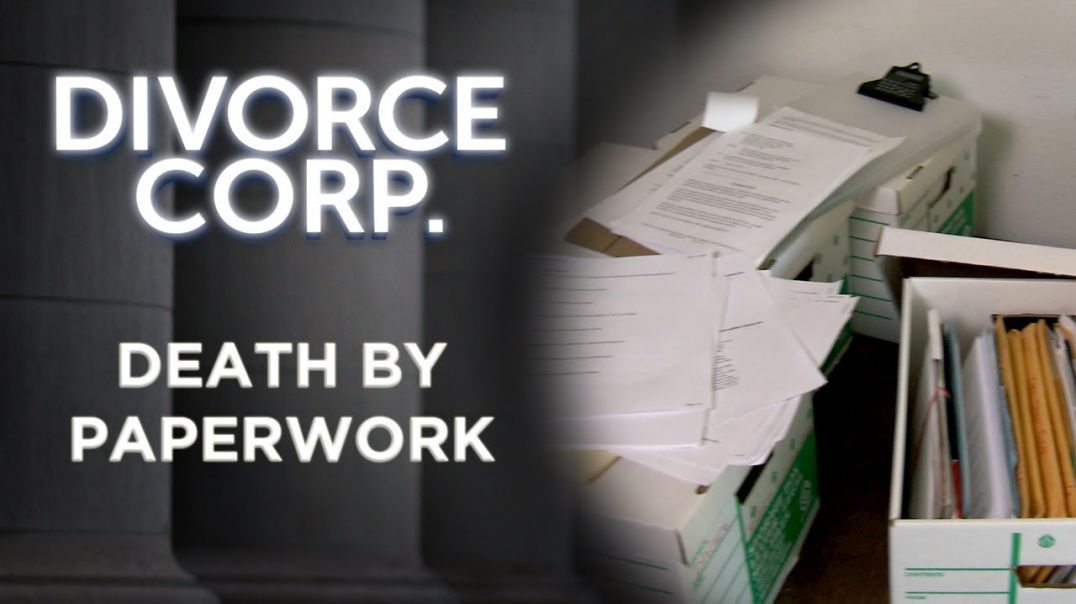 Divorce Corp Film: Death by Paperwork (Documentary, Mirrored )